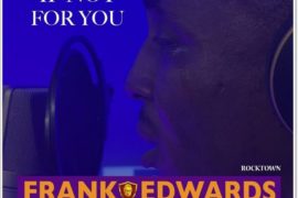 Frank Edwards – If Not For You (Mp3 Download)