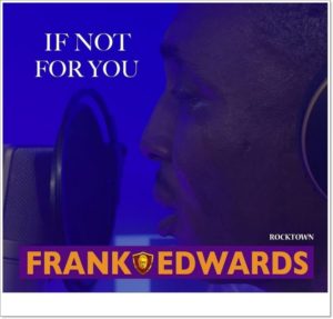 Frank Edwards - If Not For You