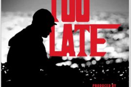 Mr. P – Too late (Mp3 + Video)