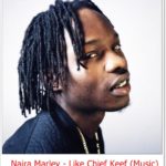 Naira Marley - Like Chief Keef