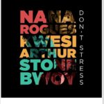 Nana Rogues - Don't Stress