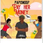 PapiSnoop ft Naira Marley - Pay Her Money