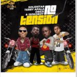 Solidstar ft. Terry Apala, Orezi, Isoko Boy - No Tension