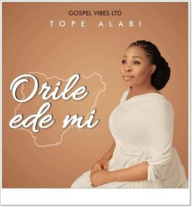 Tope Alabi - Orile Ede Mi (My Country)