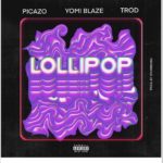 Yomi Blaze x Picazo x Trod - Lollipop