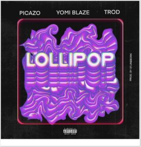 Yomi Blaze x Picazo x Trod - Lollipop