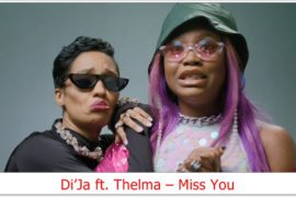 Di’Ja ft. Thelma – Miss You (Mp3 + Video)