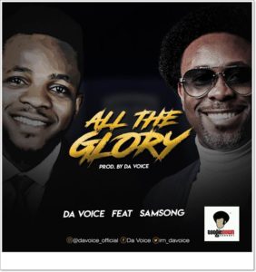 Da Voice ft Samsong - All The Glory