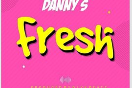 Danny S – Fresh (Freestyle) [Mp3 Download]
