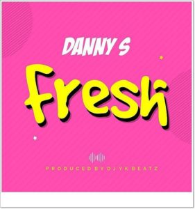 Danny S - Fresh (Freestyle)