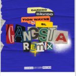 Darkoo ft Davido, Tion Wayne, SL - Gangsta (Remix)