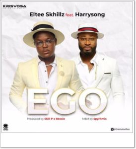 Eltee Skhillz ft Harrysong - Ego