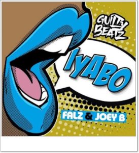 GuiltyBeatz x Falz x Joey B - Iyabo