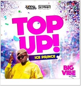 Ice Prince - Top Up (Mp3 Download)