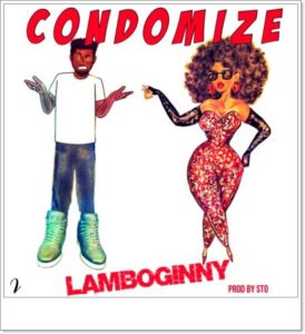 Lamboginny - Condomize (Mp3 Download)