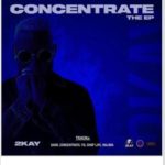 Mr 2Kay - Chop Life (Concentrate The EP)