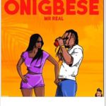 Mr Real - Onigbese