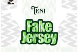 Teni – Fake Jersey (MP3 + Video)