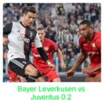 Bayer Leverkusen vs Juventus 0-2 Highlights