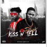 DJ Rash x T Classic - Kiss N Tell (Music)