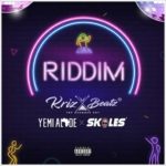 Krizbeatz ft Yemi Alade & Skales - Riddim