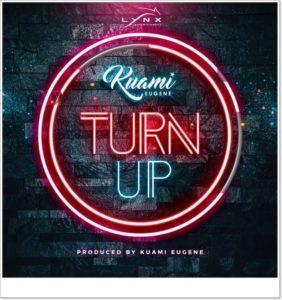 Kuami Eugene - Turn Up (Mp3 Download)