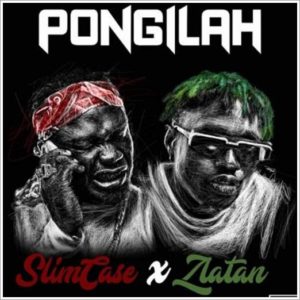 Download Nigerian Music: Slimcase ft Zlatan - Pongilah