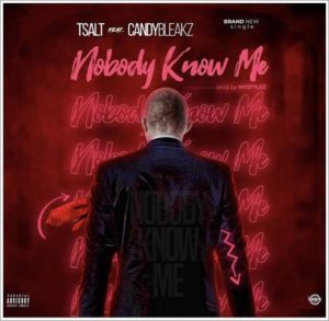 Tsalt Elomi ft Candy Bleakz - Nobody Know Me (Nigerian Music)