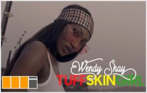 Download Wendy Shay Tuff Skin Girl Mp3 and Video