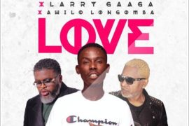 Acetune – Love ft Larry Gaaga x Awilo Longomba (Music)