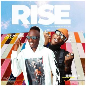 Ayanfe Viral ft Bella Shmurda - Rise (Mp3 Download)