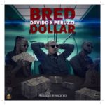 B-Red - Dollar ft Davido x Peruzzi