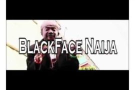 BlackFaceNaija – Do Well Well (Mp3 + Video)