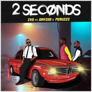 IVD ft Davido, Peruzzi - 2 Seconds (Music)