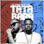 Ice Prince ft Skales - Tatabara (Music)