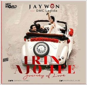 Jaywon - Irin Ajo Ife ft DMC Ladida (Music)