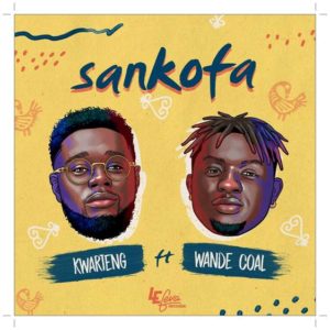 Kwarteng - Sankofa ft Wande Coal (Music)