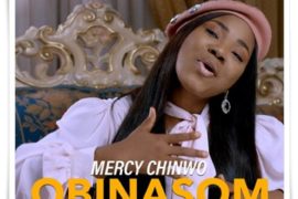 Mercy Chinwo – Obinasom (Mp3 + Video)