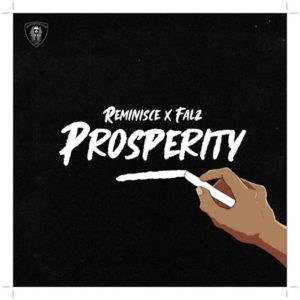 Reminisce - Prosperity ft Falz (Mp3 Download)