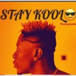 Shatta Wale - Stay Kool (Mp3 Download)