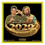 A Plus ft Qdot - 2020 (Mp3 Download)