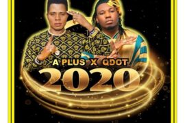 A Plus ft Qdot – 2020 (Mp3 Download)