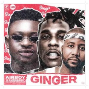 Airboy - Ginger ft Burna Boy, Cassper Nyovest