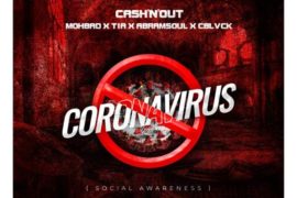 Cash’N’Out ft Mohbad, Cblvck, TIA, Abramsoul – Coronavirus