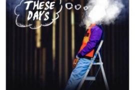 Dotman – These Days (Mp3 + Lyrics Download)