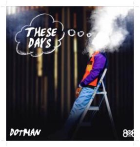 Dotman - These Days