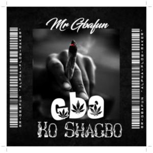 Mr Gbafun - Gba Ko Shagbo (Mp3 Download)