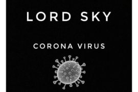 Lord Sky – Corona Virus [Everybody Sanitize]