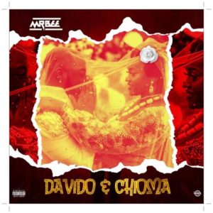 Mr Bee - Davido & Chioma