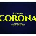 Rayvanny - Corona ft Magufuli